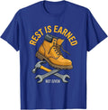 Rest Is Earned Not Given Labor Day Design T-Shirt - Royal Blue