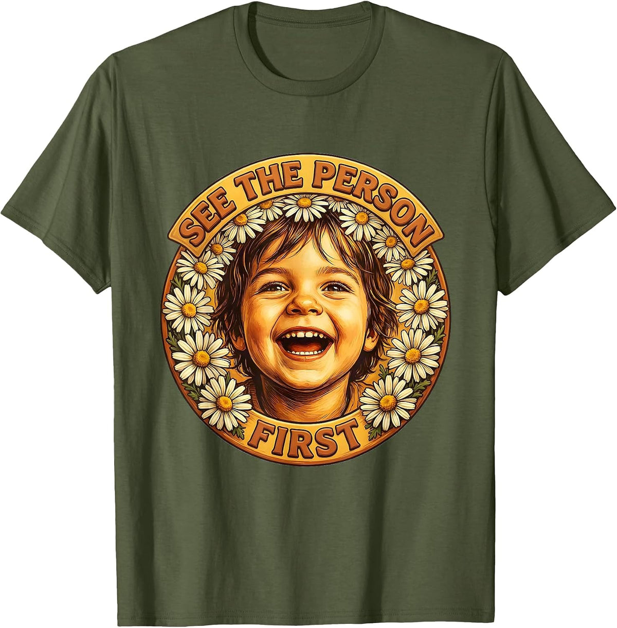 See the Person First Down Syndrome Awareness T-Shirt - Olive Green
