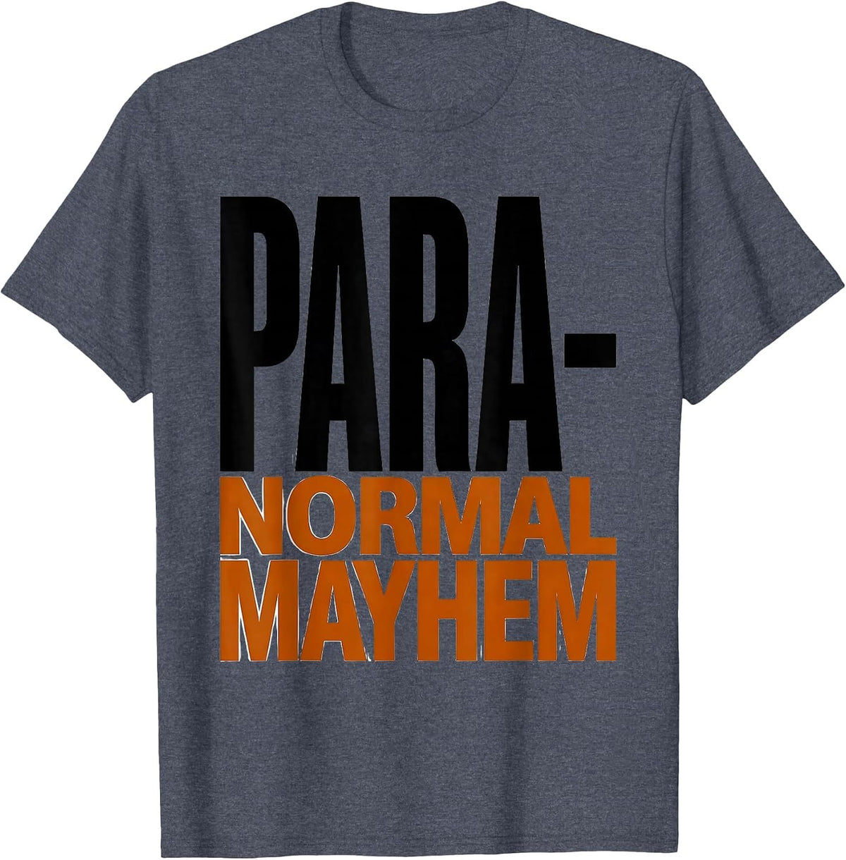 Para-Normal Mayhem Funny Paraprofessional SPED Teacher Gift T-Shirt - Heather Blue