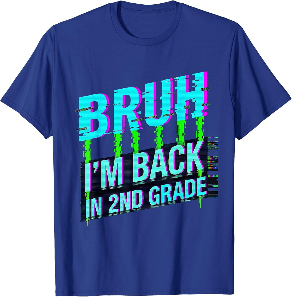 Bruh I'm Back In 2nd Grade Funny Back To School Boy Kid T-Shirt - Royal Blue