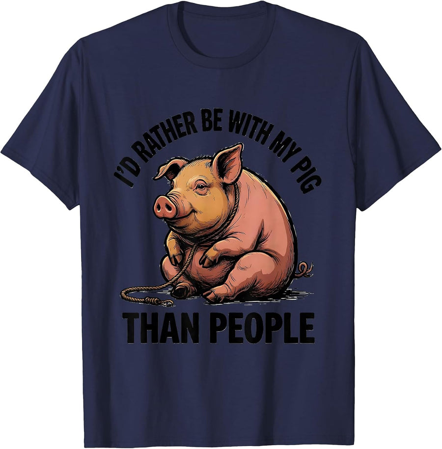 I'd Rather Be With My Pig Than People Funny Pet Lover Humor T-Shirt - Navy Blue