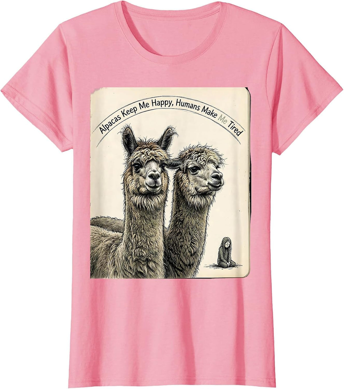 Women's Alpacas Keep Me Happy Humans Make Me Tired Pet Lover T-Shirt - Pink