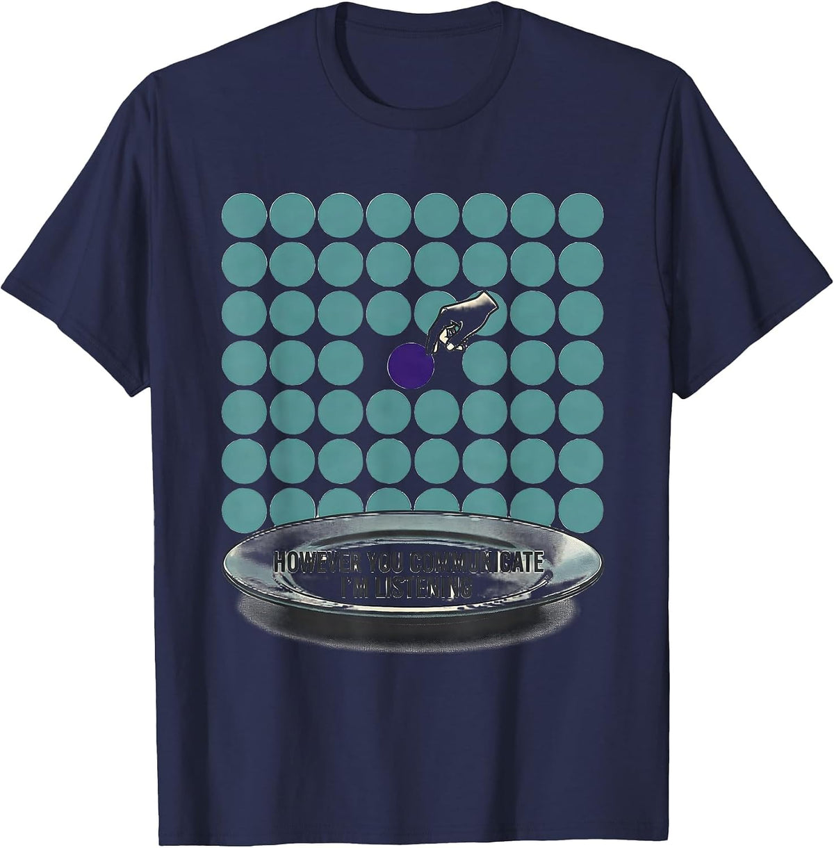 However You Communicate, I'm Listening AAC SLP Sped Teacher T-Shirt - Navy Blue