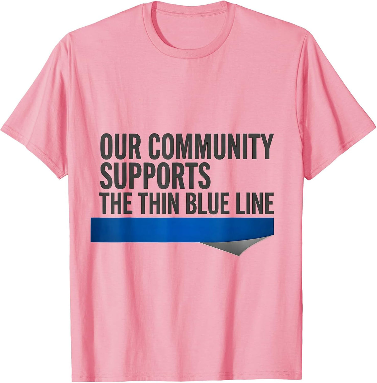 Men's Our Community Supports The Thin Blue Line Police T-Shirt - Pink