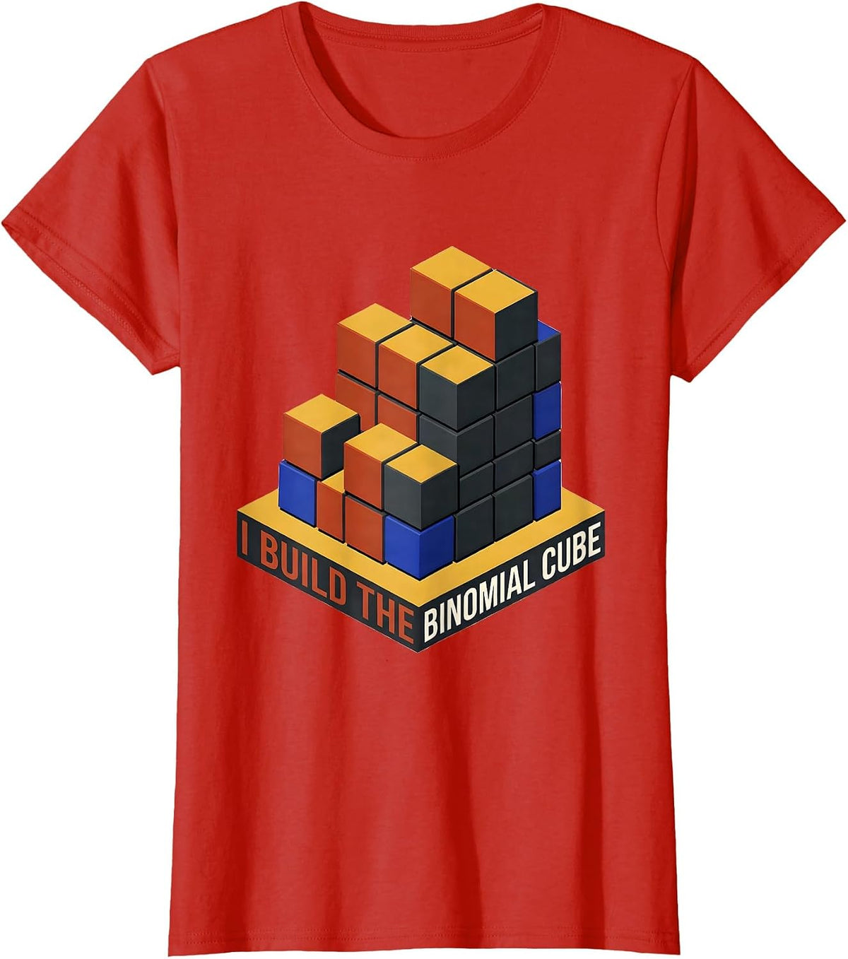 I Build The Binomial Cube Montessori Teacher Math Method T-Shirt - Red