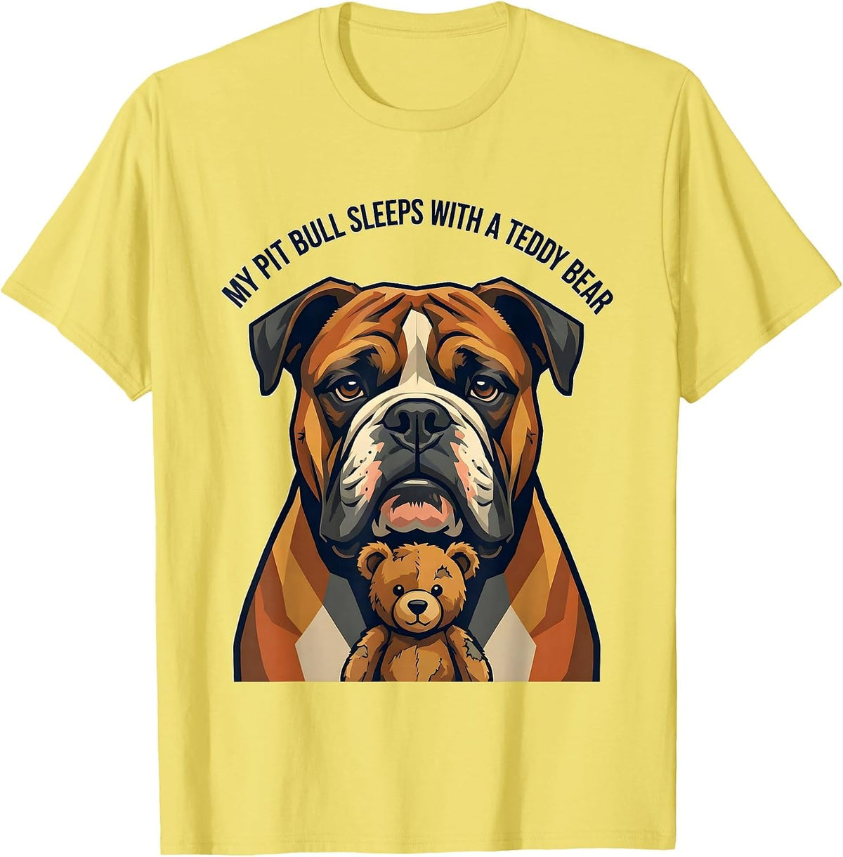 Men's My Pit Bull Sleeps With A Teddy Bear Funny Pitbull Dog Mom T-Shirt - Lemon Yellow