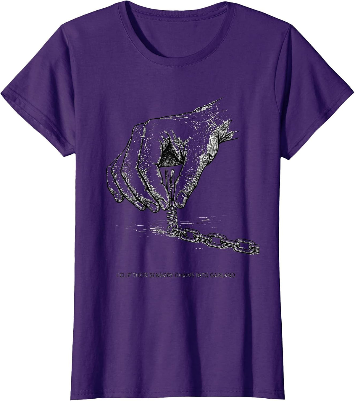 Women's I Clip Their Sensory Chains Into Garland Occupational T-Shirt - Purple