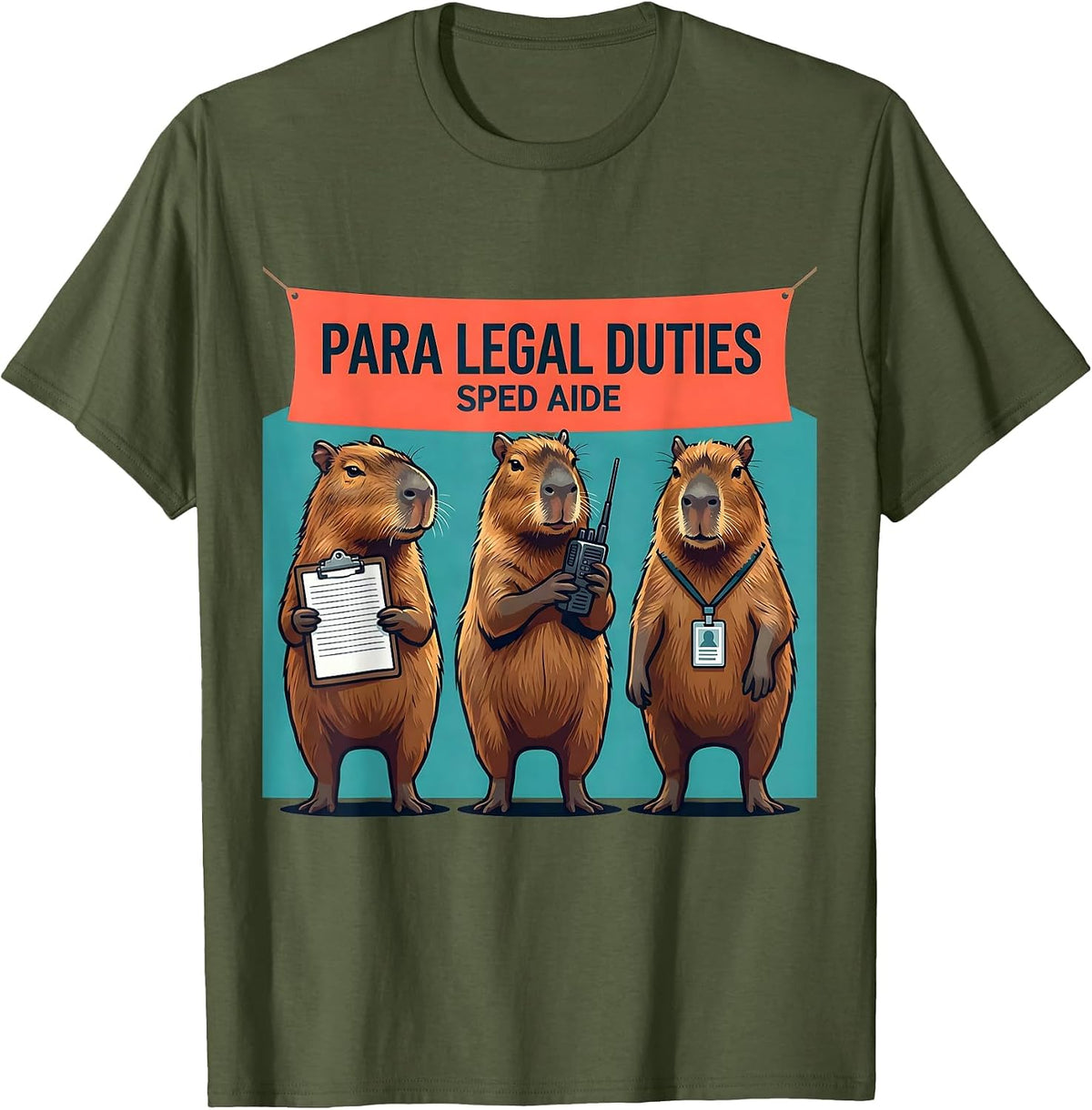 Para Legal Duties SPED Aide Funny Paraprofessional Teacher T-Shirt - Olive Green