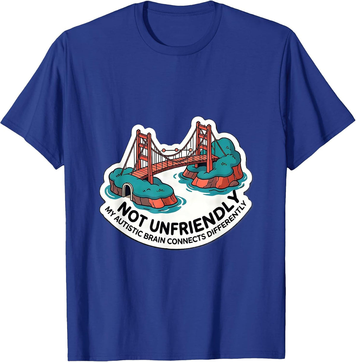 Not Unfriendly — My Autistic Brain Connects Differently T-Shirt - Royal Blue