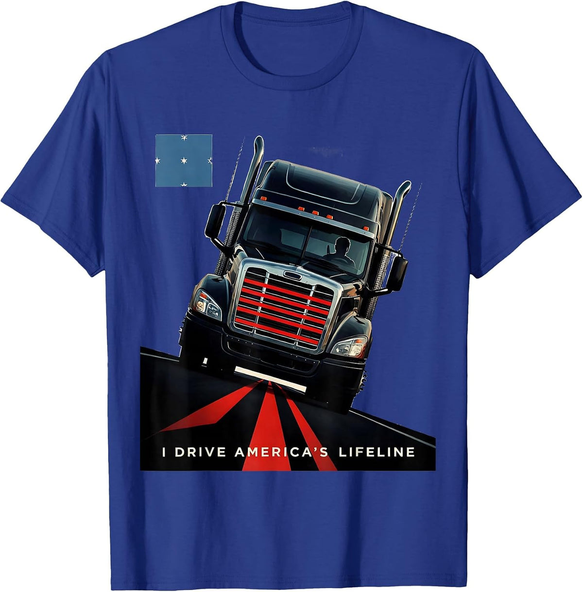 I Drive America's Lifeline Patriotic Semi Truck Driver T-Shirt - Royal Blue
