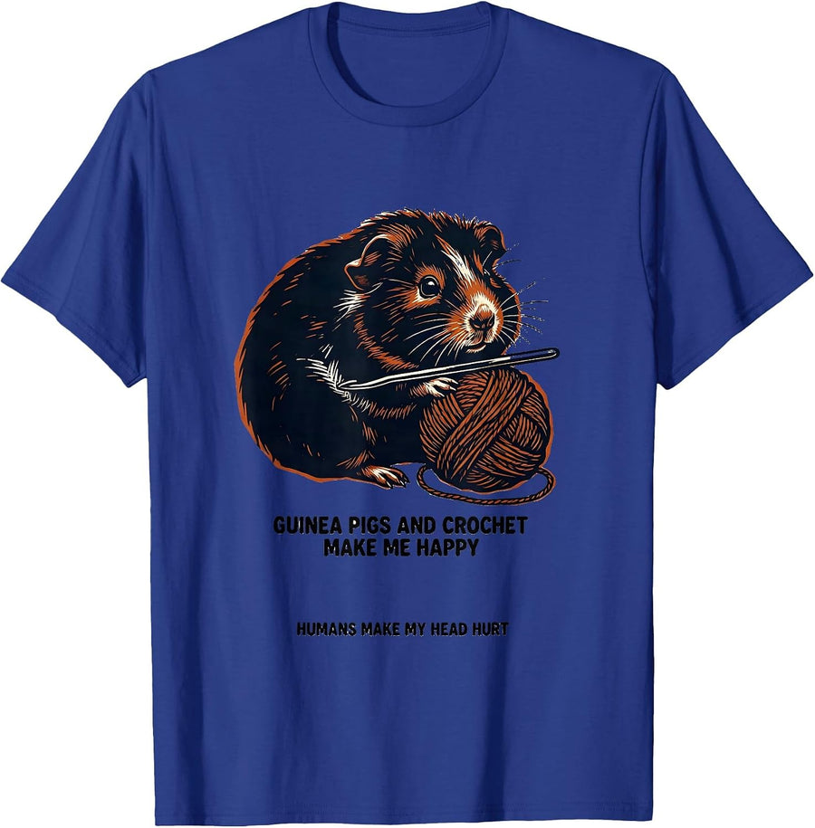 Guinea Pigs And Crochet Make Me Happy Funny Pet Lover T-Shirt - Royal Blue