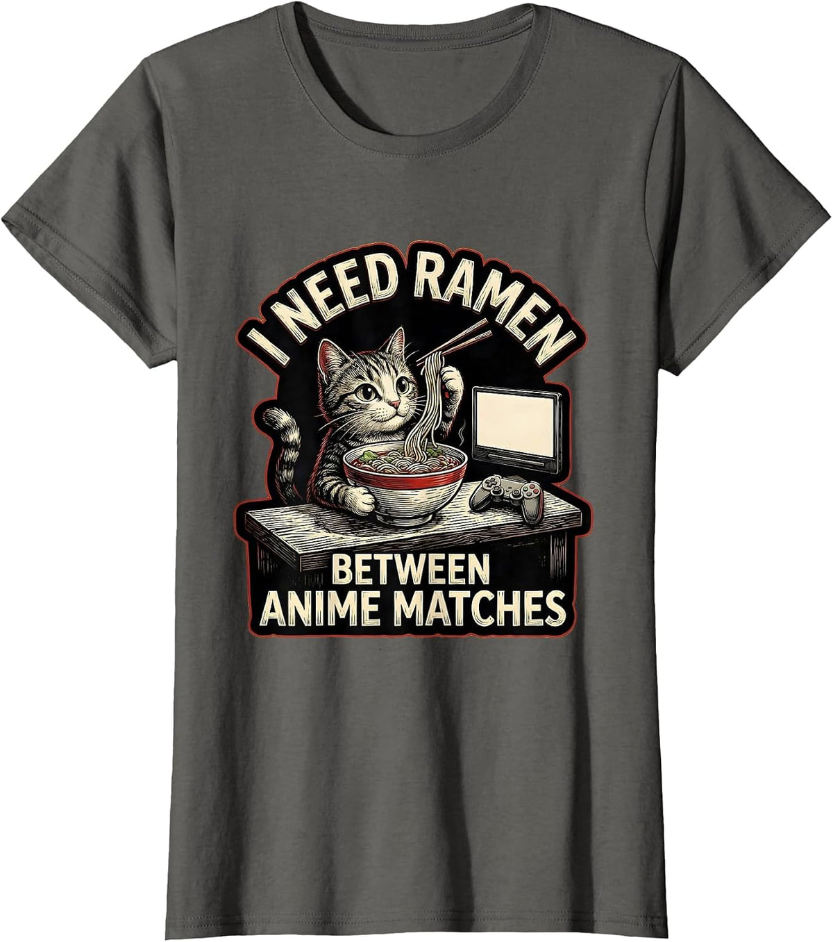 Women's I Need Ramen Between Anime Matches Kawaii Cat Anime Gamer T-Shirt - Asphalt Grey