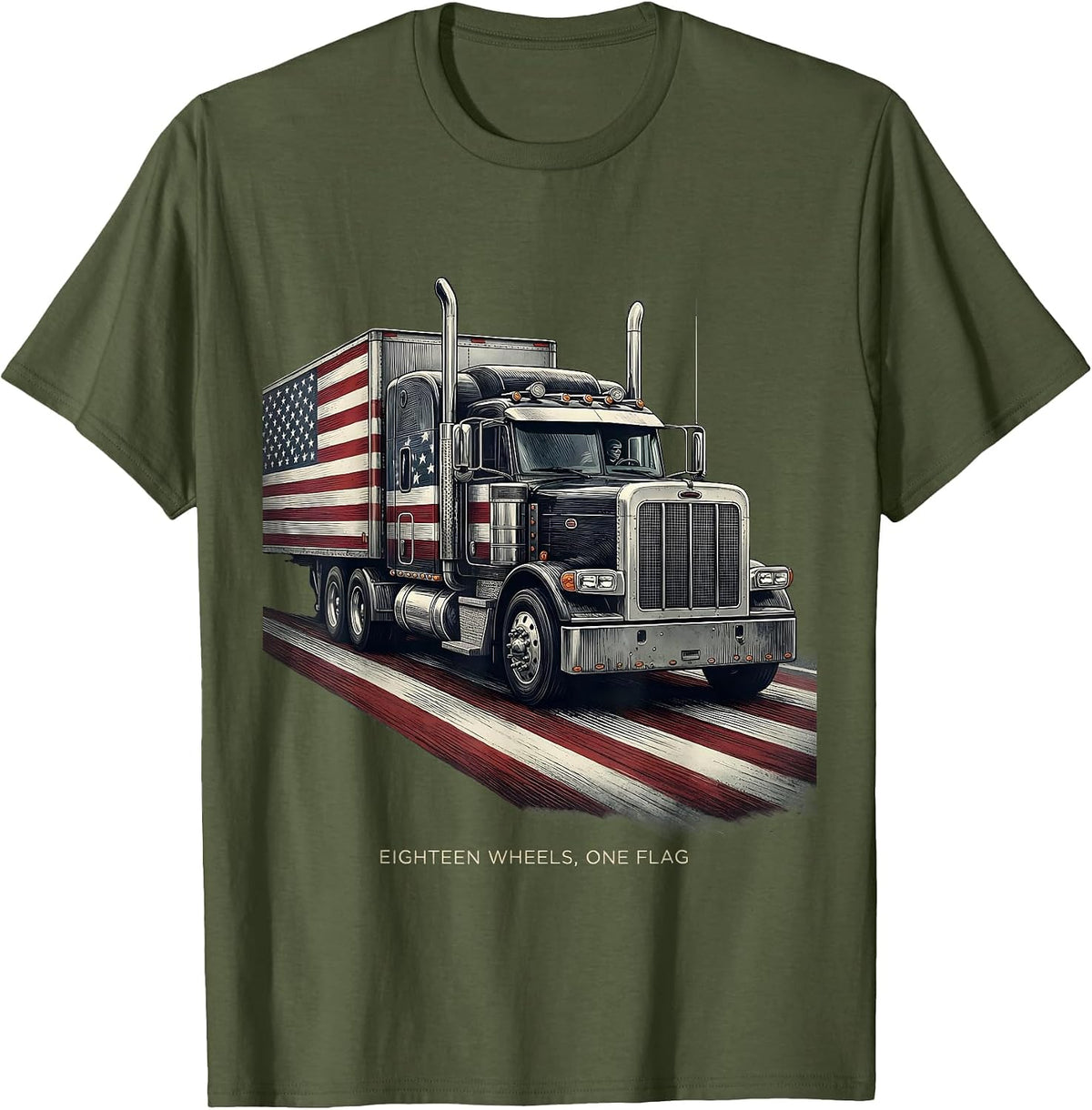 Eighteen Wheels, One Flag Patriotic Semi Truck Driver T-Shirt - Olive Green