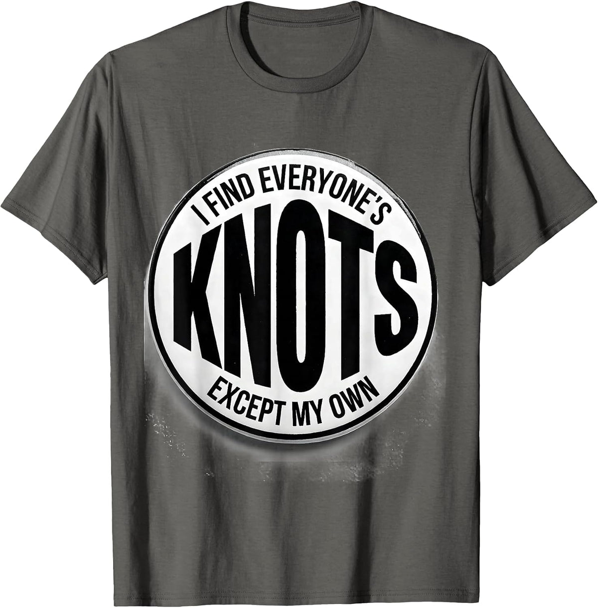 I Find Everyone's Knots Except My Own Funny Massage T-Shirt - Asphalt Grey