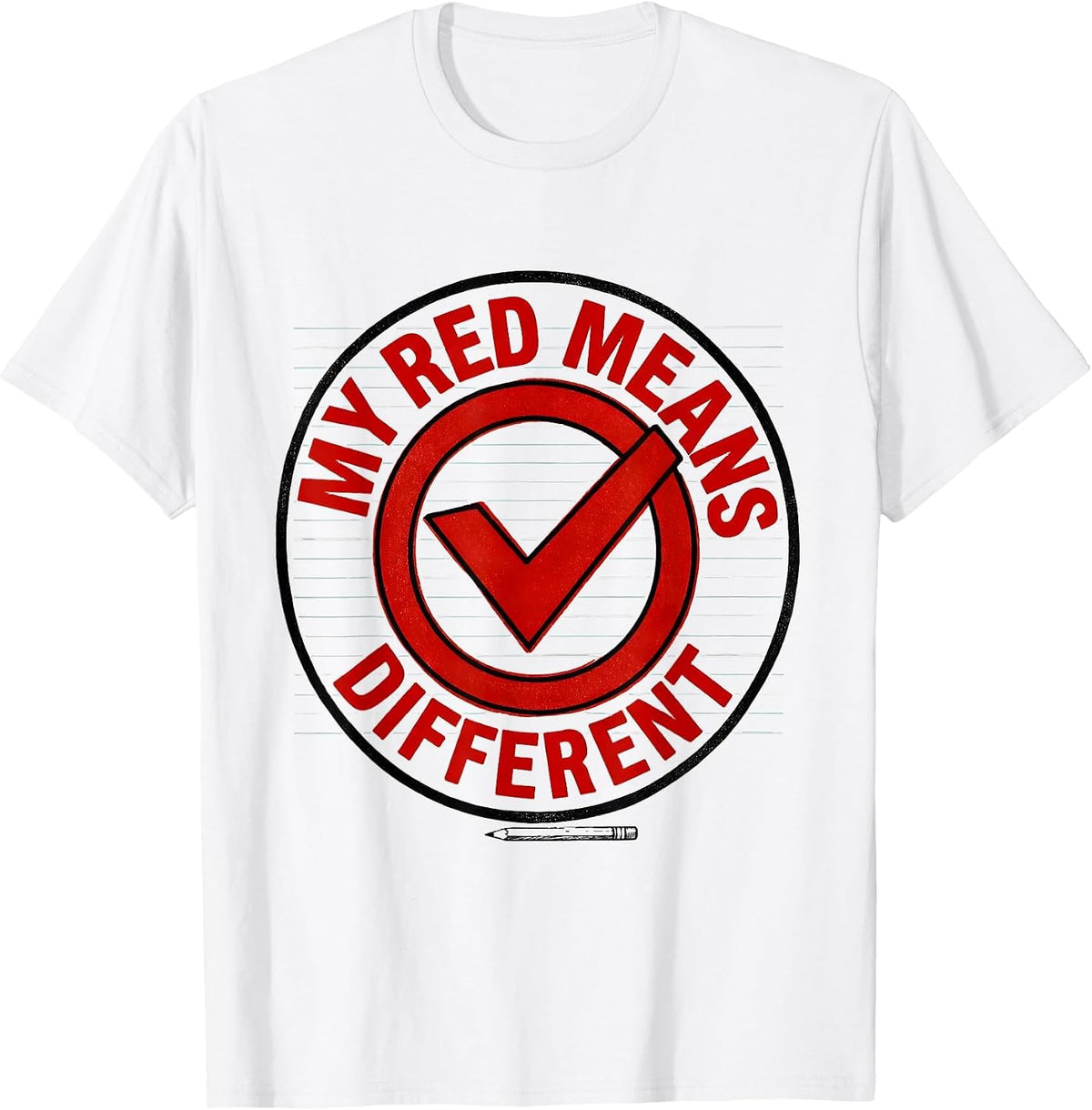 Men's My Red Means Different Sincere Dyslexia Awareness Month T-Shirt - White