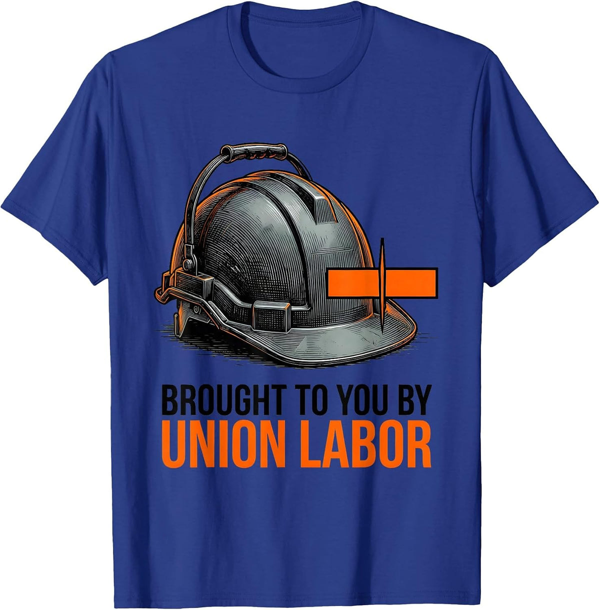 Brought To You By Union Labor Proud Skilled Union Worker T-Shirt - Royal Blue