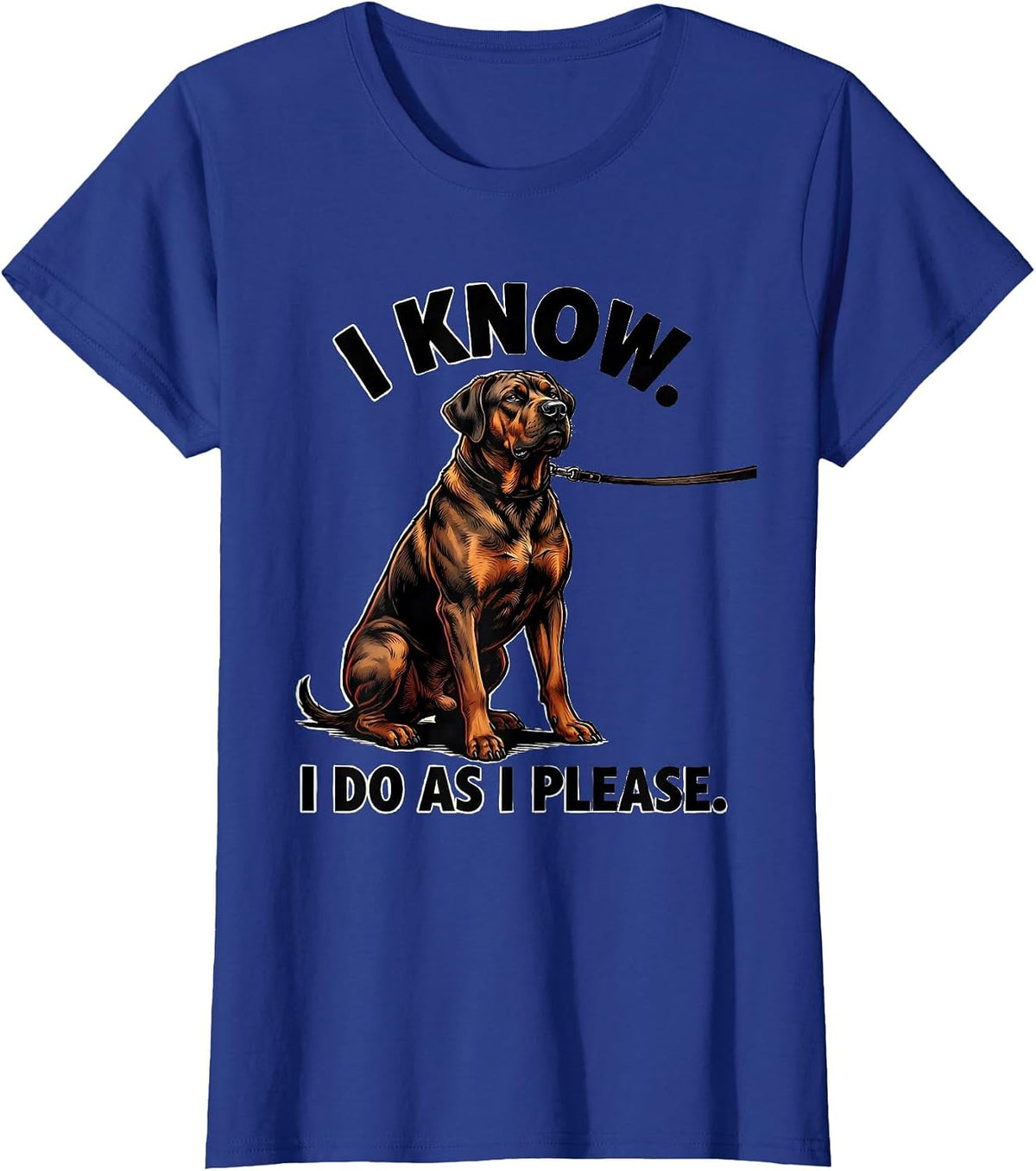 Women's I Know I Do As I Please Funny Rhodesian Ridgeback Dog Lover T-Shirt - Royal Blue