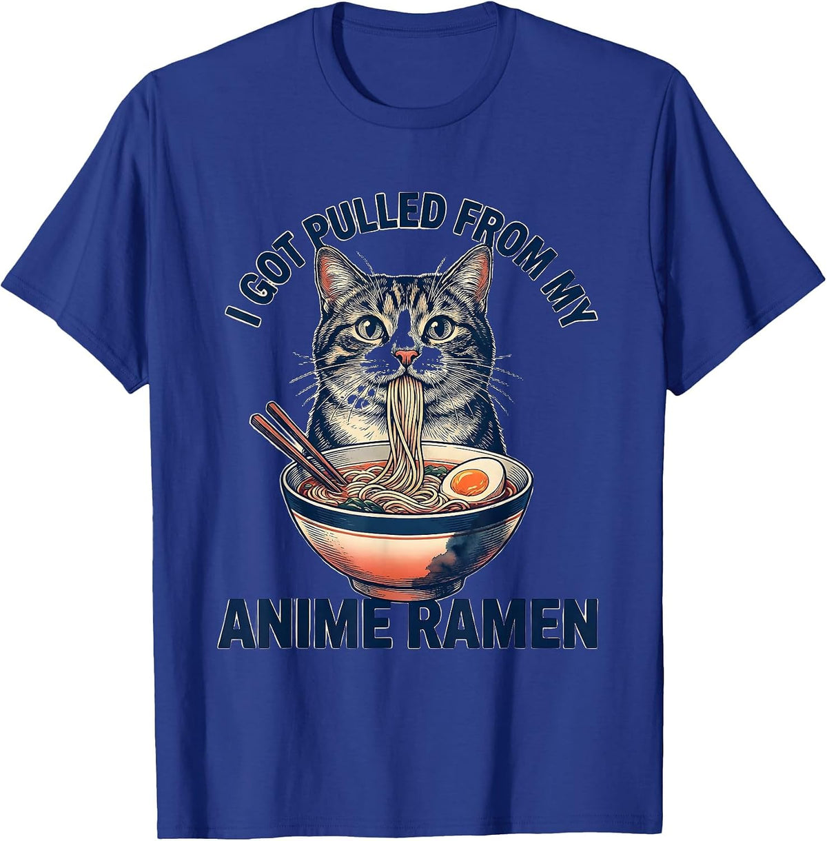 Men's I Got Pulled From My Anime Ramen Funny Kawaii Cat Anime Gift T-Shirt - Royal Blue