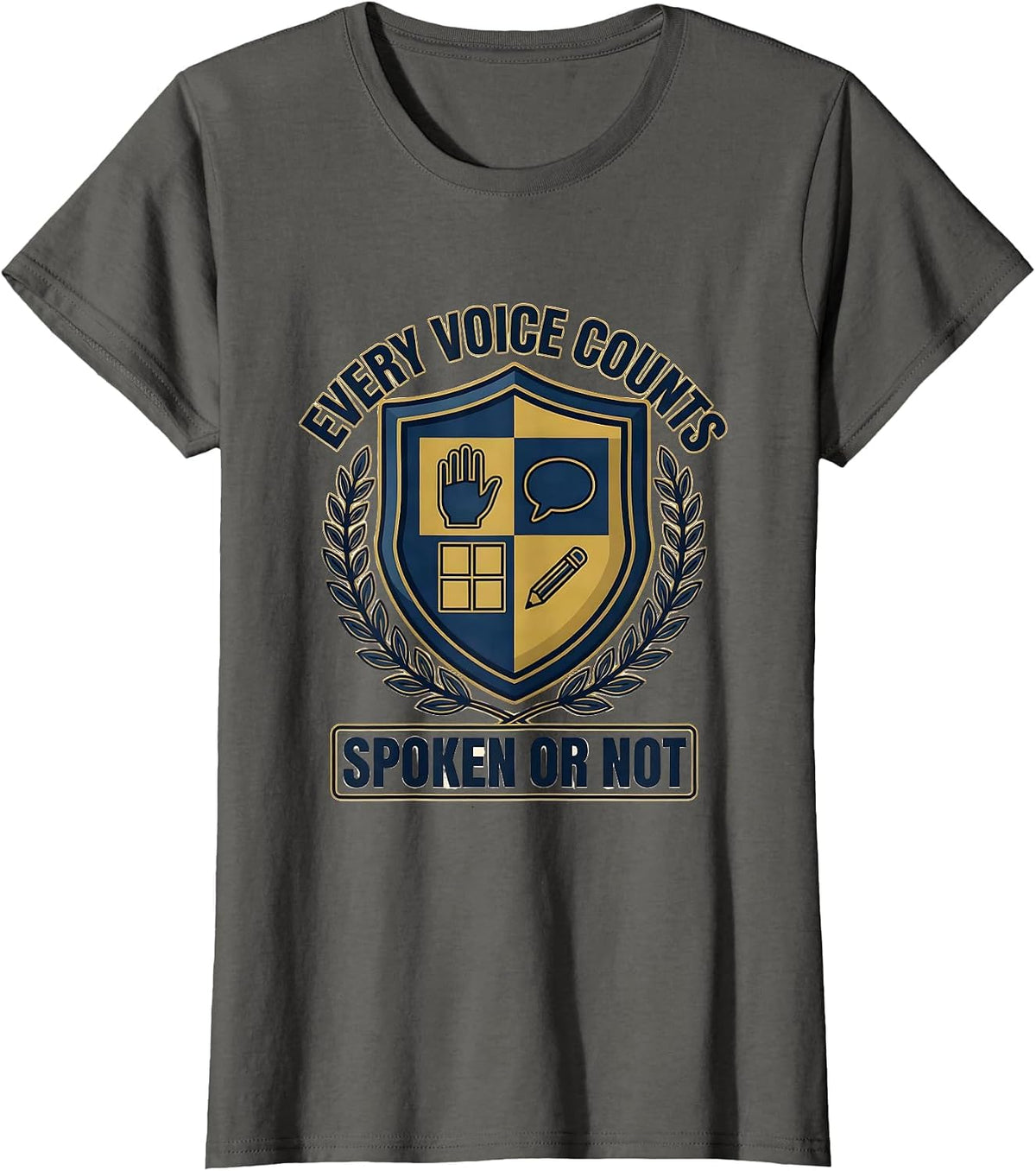 Women's Every Voice Counts Spoken Or Not Special Education Teacher T-Shirt - Asphalt Grey