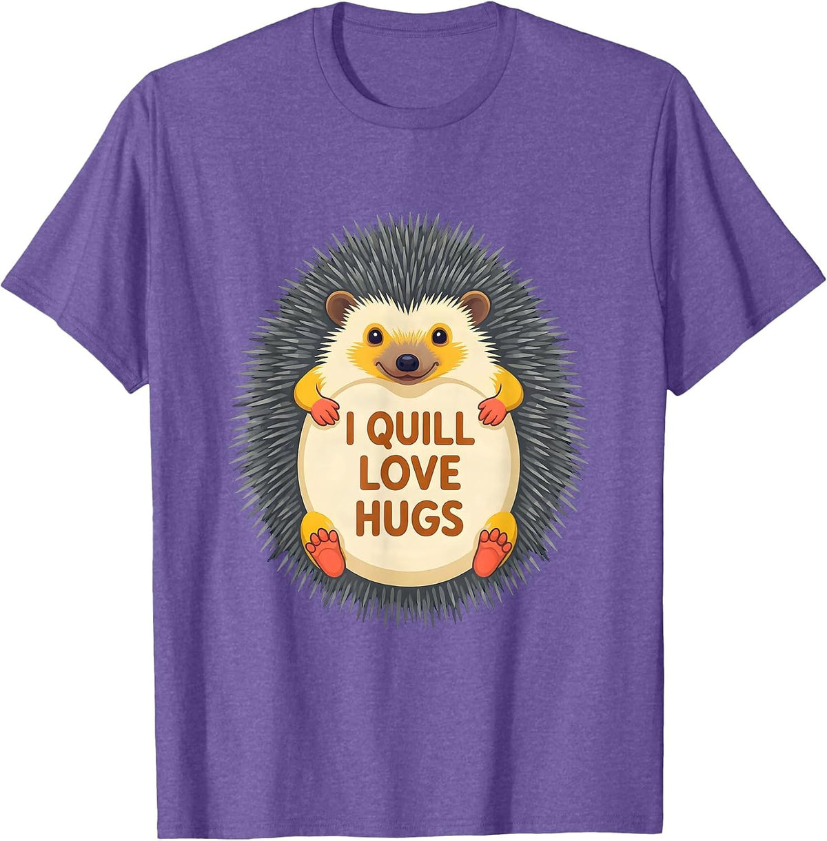 Men's I Quill Love Hugs Funny Hedgehog Lover Whimsical Animal T-Shirt - Purple Heather