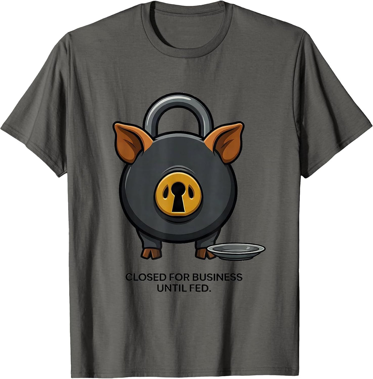 Men's Closed For Business Until Fed Funny Pig Lover Pet Owner T-Shirt - Asphalt Grey