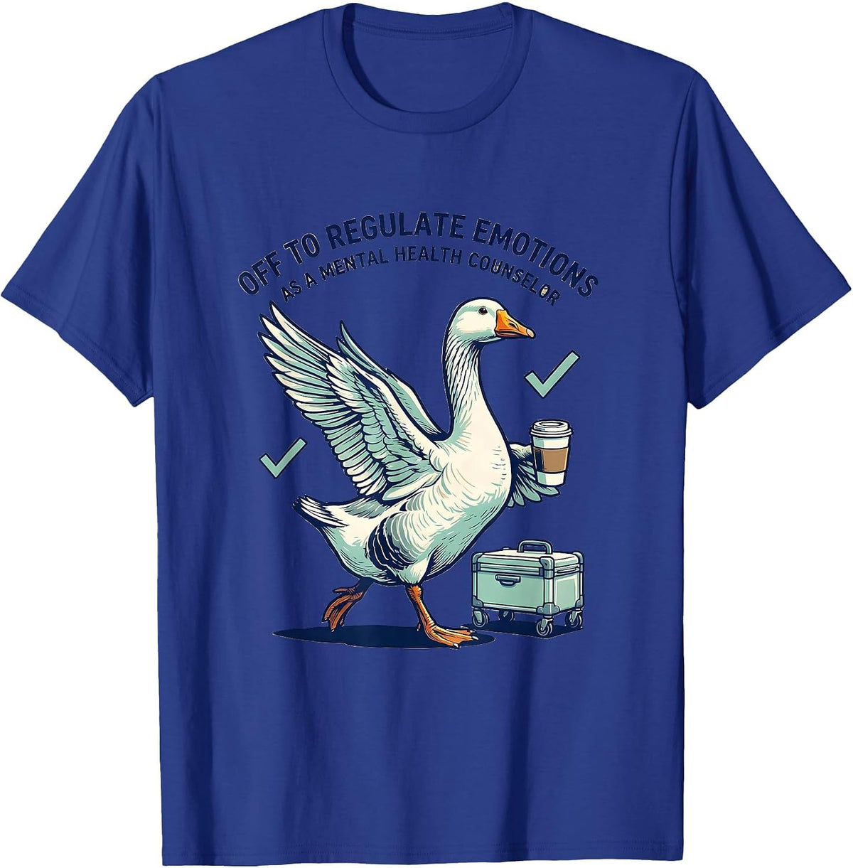 Off To Regulate Emotions As A Mental Health Counselor T-Shirt - Royal Blue