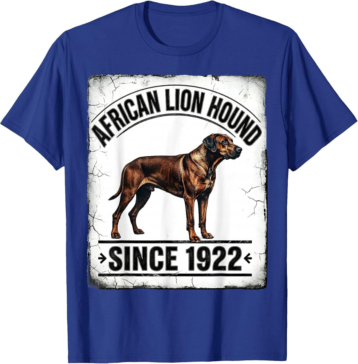 African Lion Hound Since 1922 Distressed Rhodesian Ridgeback T-Shirt - Royal Blue