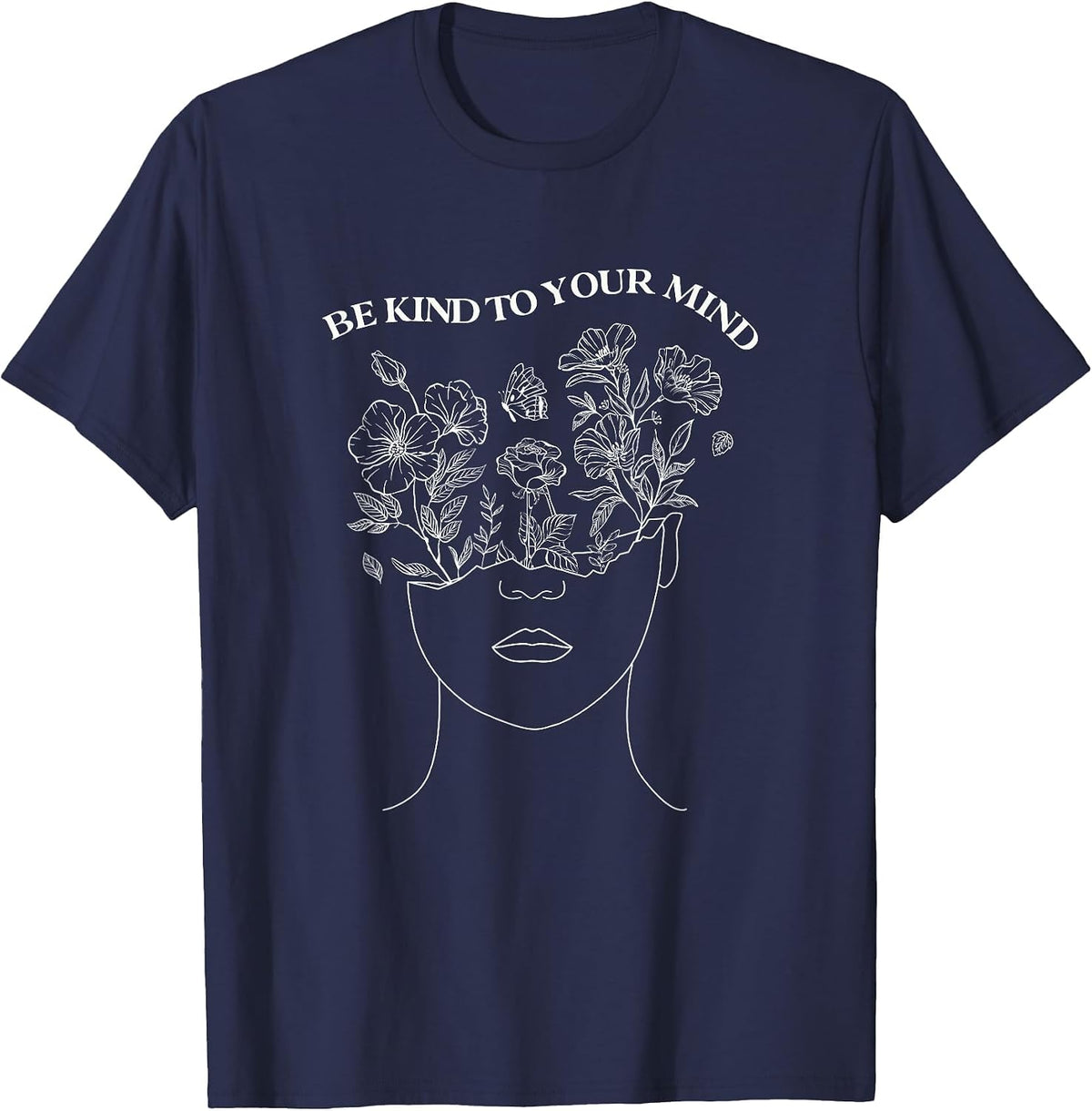 Be Kind to Your Mind Mental Health Awareness Self Love T-Shirt - Navy Blue