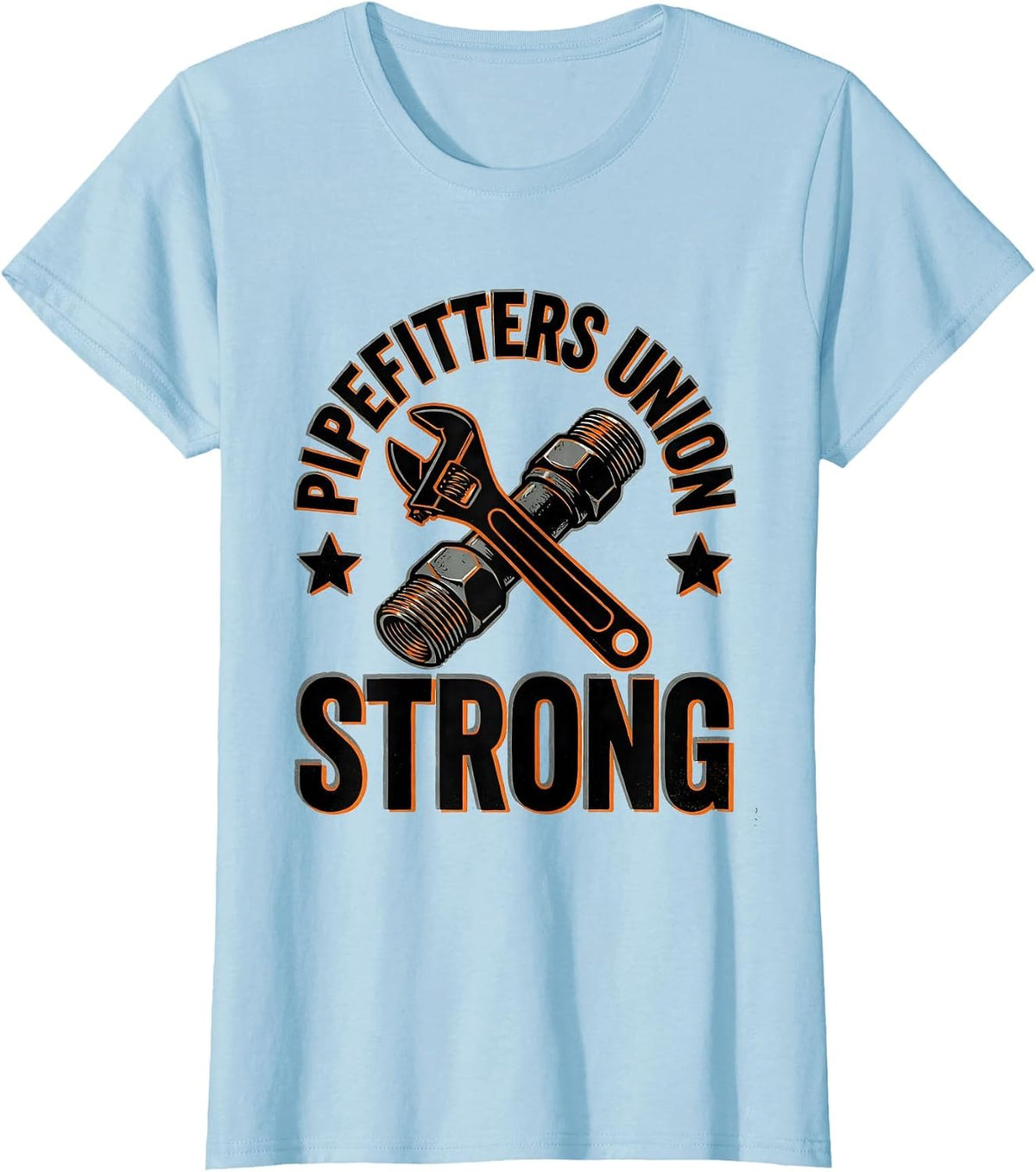 Women's Pipefitters Union Strong Skilled Trades Worker Labor Day T-Shirt - Baby Blue