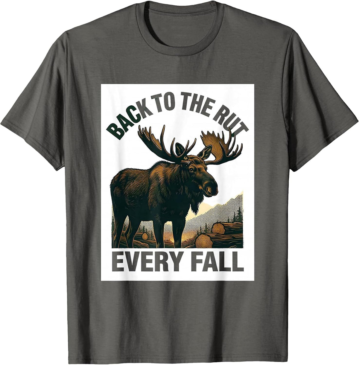 Men's Back To The Rut Every Fall Screenprint Moose Hunting Outdoor T-Shirt - Asphalt Grey