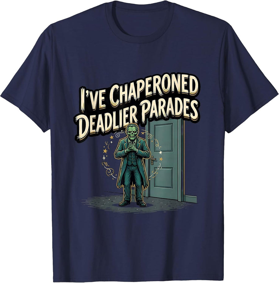 I've Chaperoned Deadlier Parades Funny Teacher Halloween T-Shirt - Navy Blue