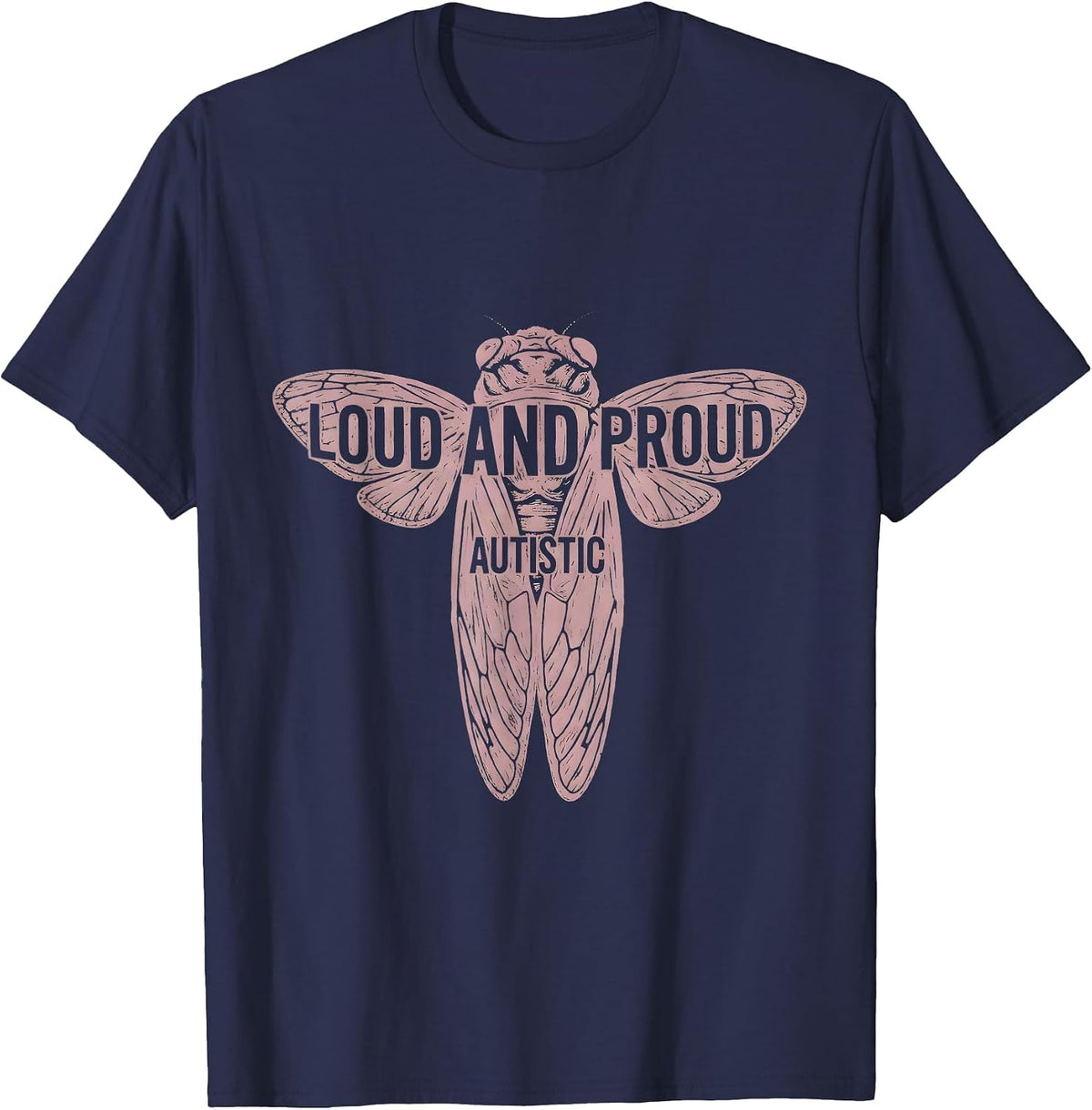 Loud and Proud Autistic Awareness Design T-Shirt - Navy Blue