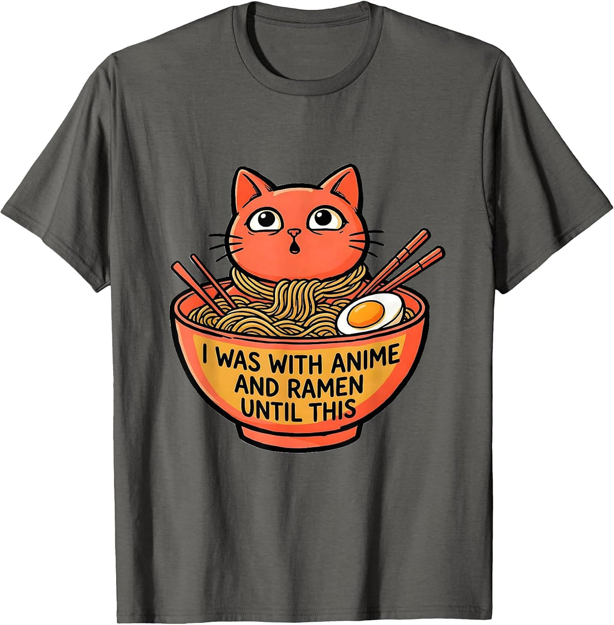 Men's I Was With Anime And Ramen Until This Funny Kawaii Cat Anime T-Shirt - Asphalt Grey
