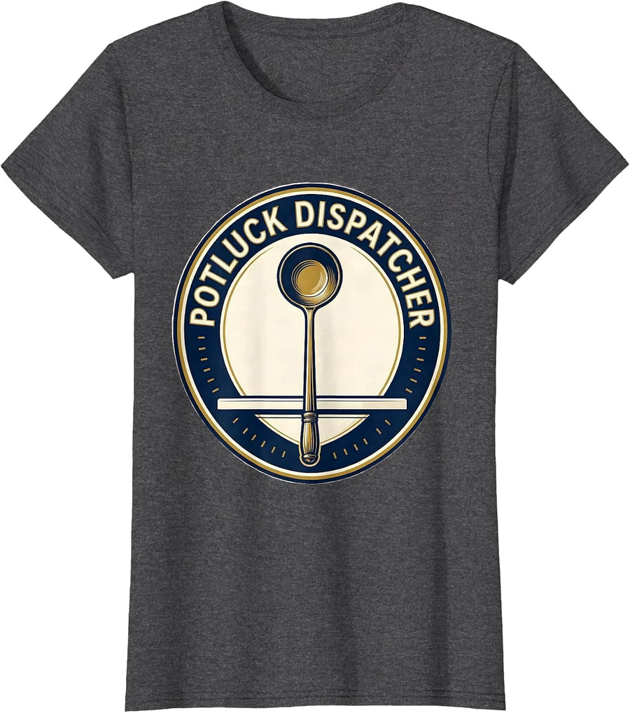 Women's Potluck Dispatcher Funny Thanksgiving Friendsgiving Potluck T-Shirt - Dark Heather Grey