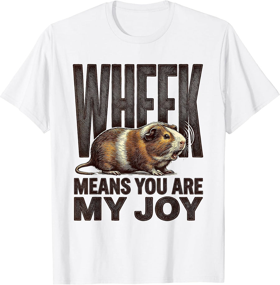 Men's Wheek Means You Are My Joy Funny Guinea Pig Owner Pet Lover T-Shirt - White