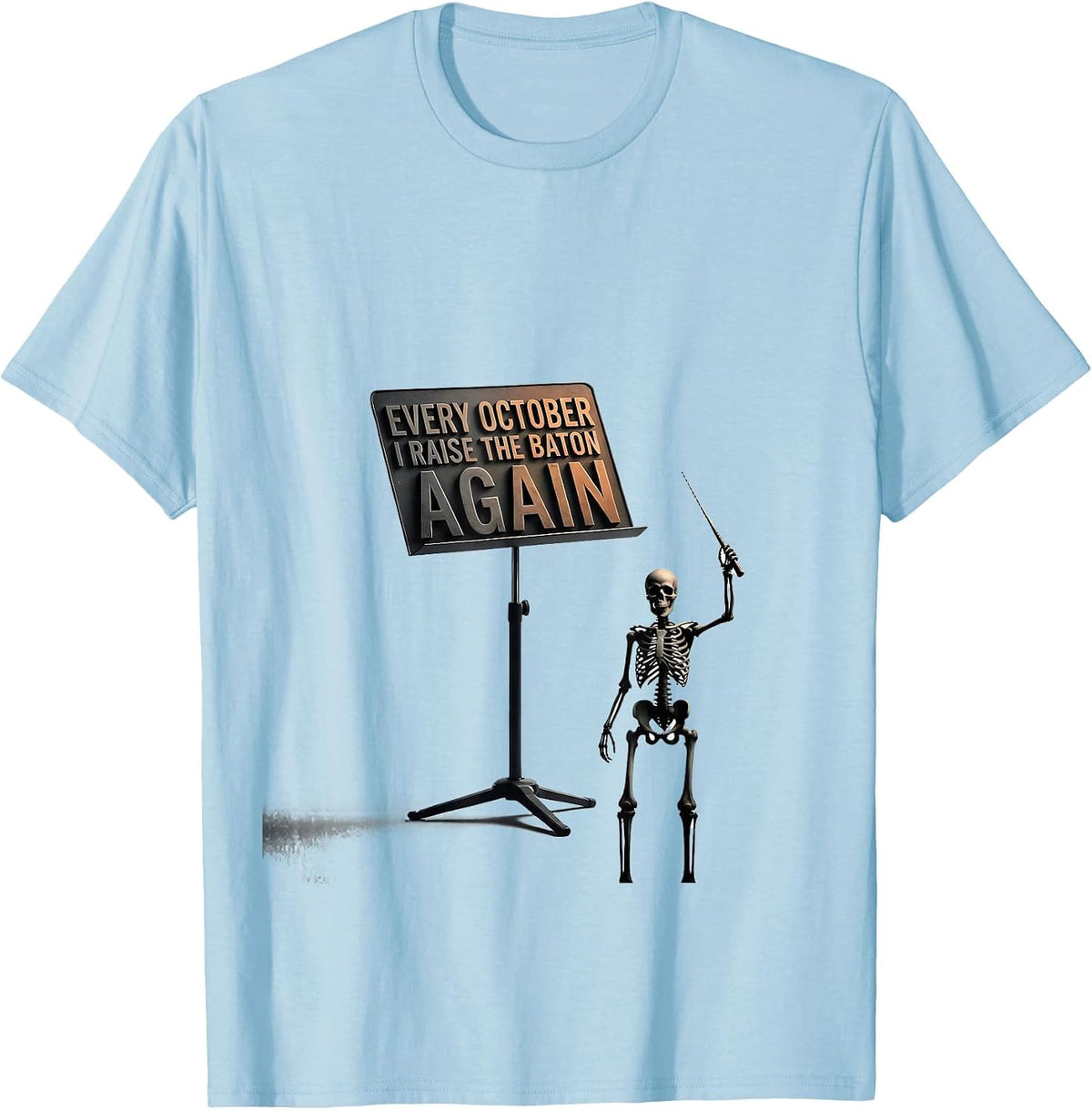 Men's Every October, I Raise The Baton Again Funny Music Teacher T-Shirt - Baby Blue