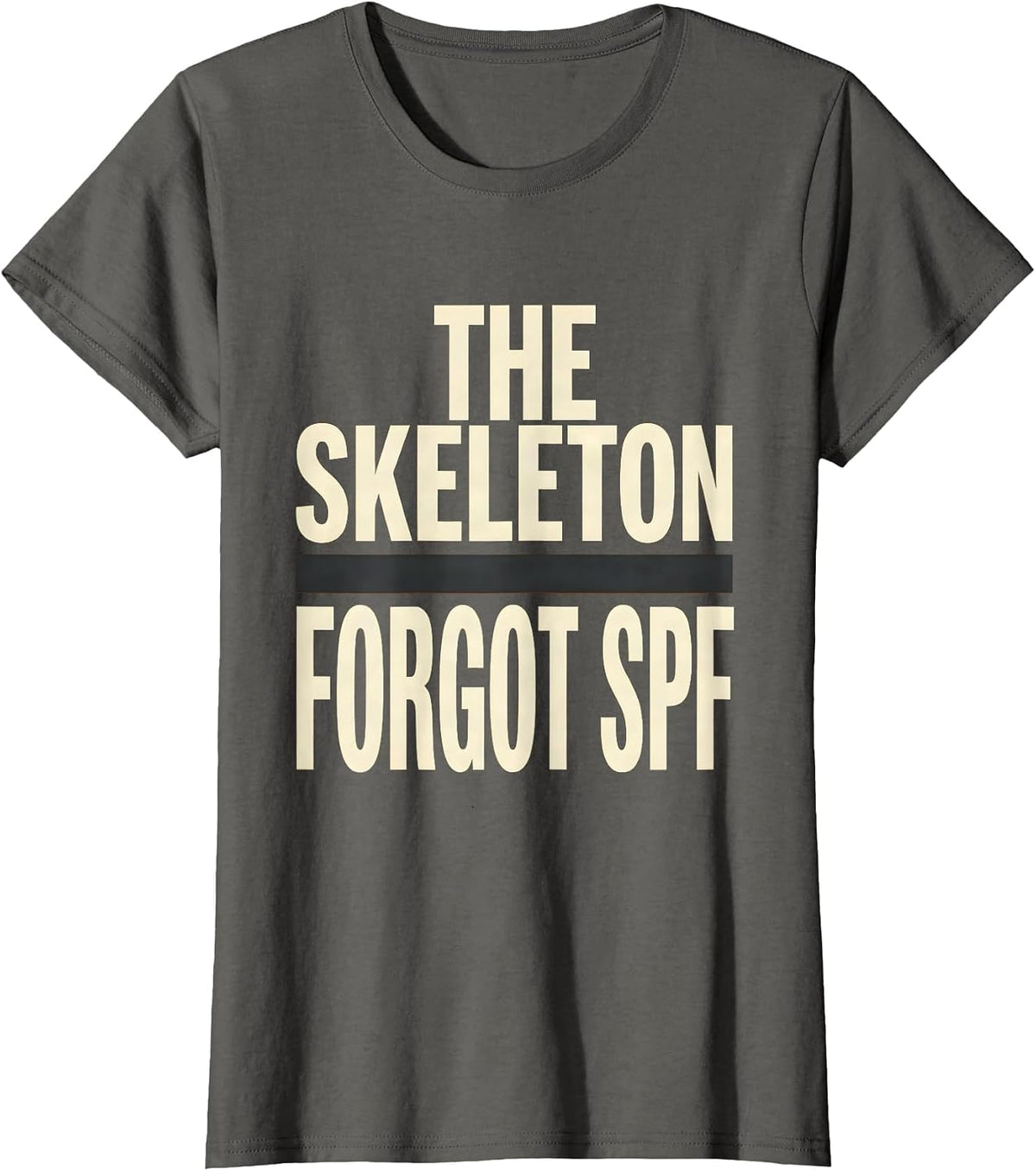 Women's The Skeleton Forgot SPF Funny Dermatology Halloween Skin T-Shirt - Asphalt Grey