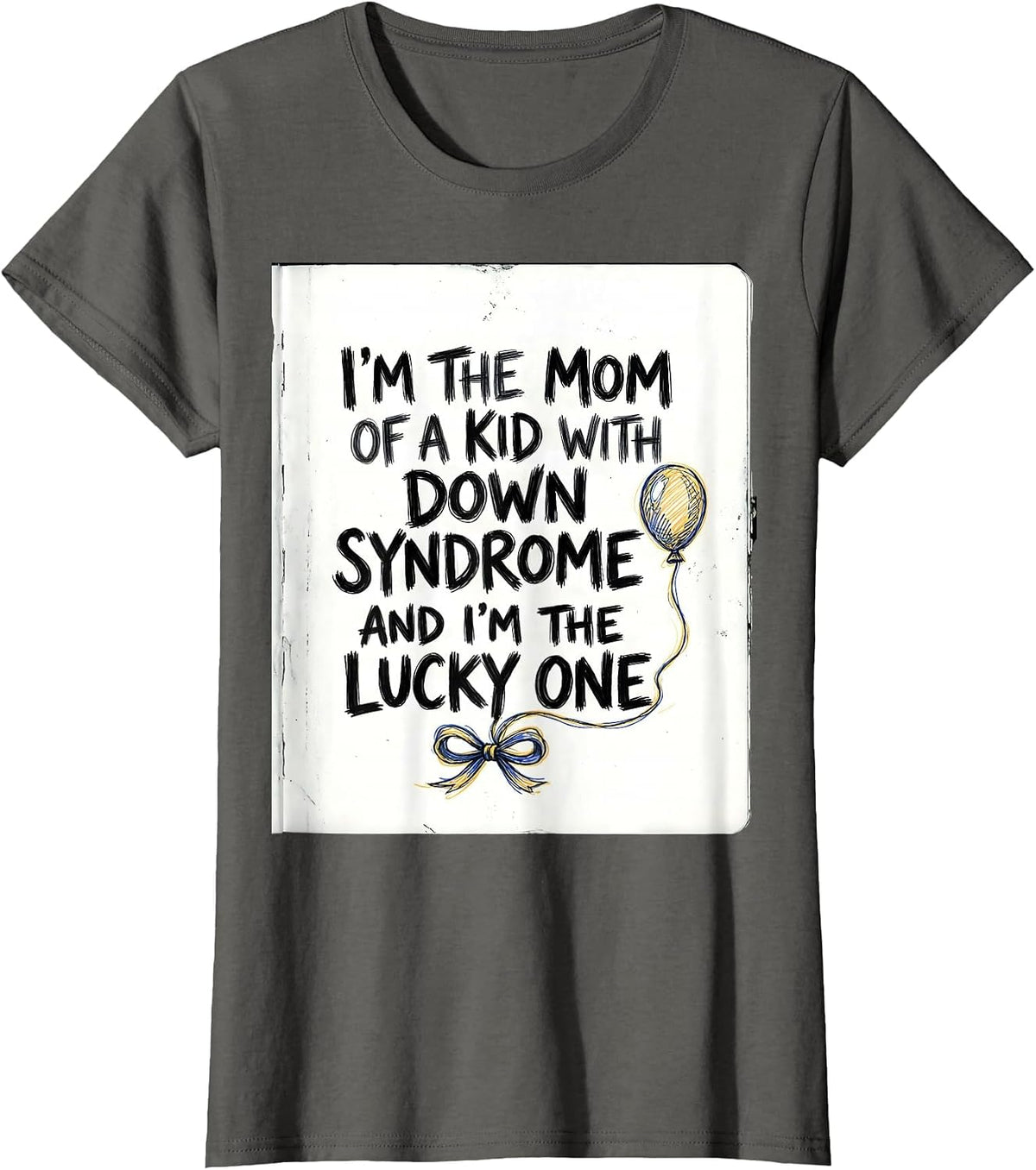 Women's I'm The Lucky One Down Syndrome Awareness Support T-Shirt - Asphalt Grey