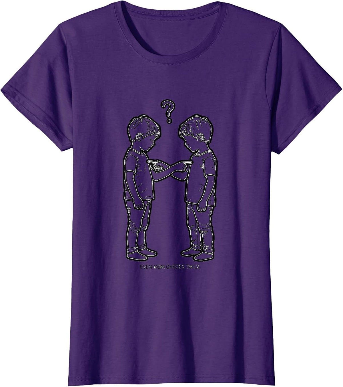 Women's Even Mom Checks Twice Funny Sibling Matching Gift T-Shirt - Purple