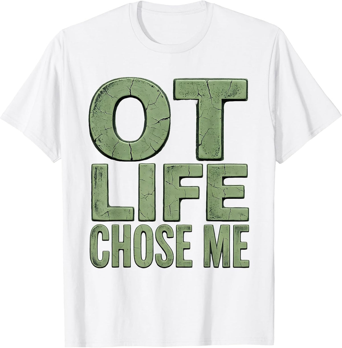 Men's OT Life Chose Me Occupational Therapy Design T-Shirt - White