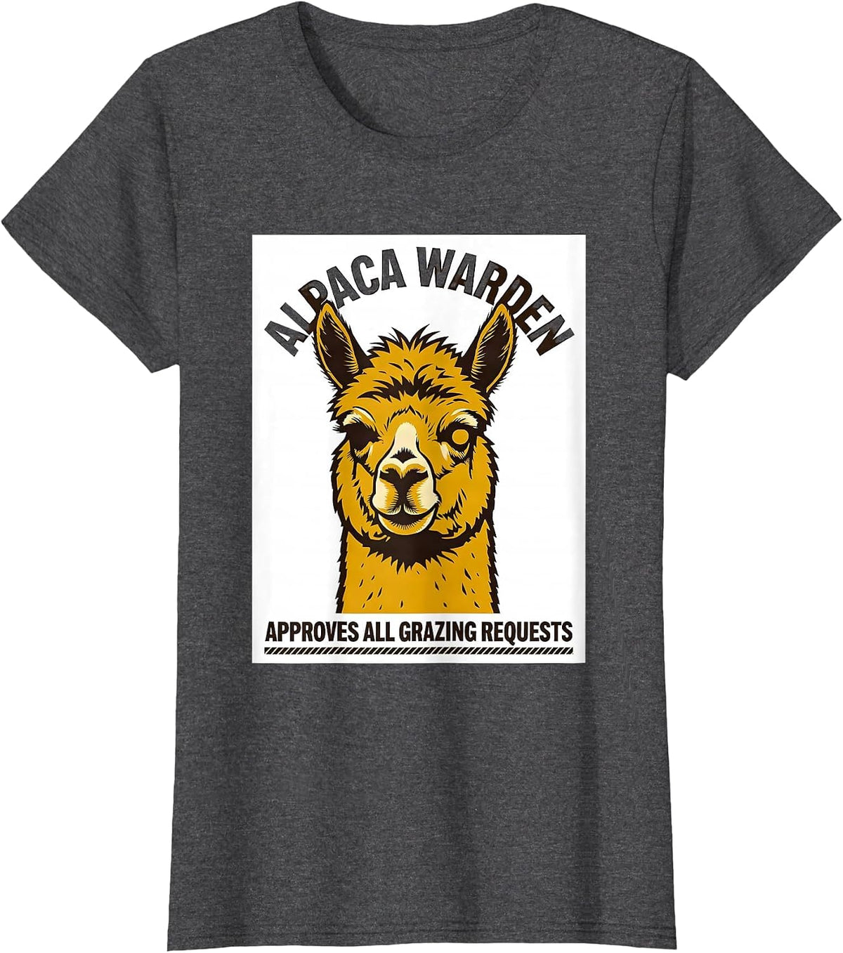 Women's Alpaca Warden — Approves All Grazing Requests Funny T-Shirt - Dark Heather Grey