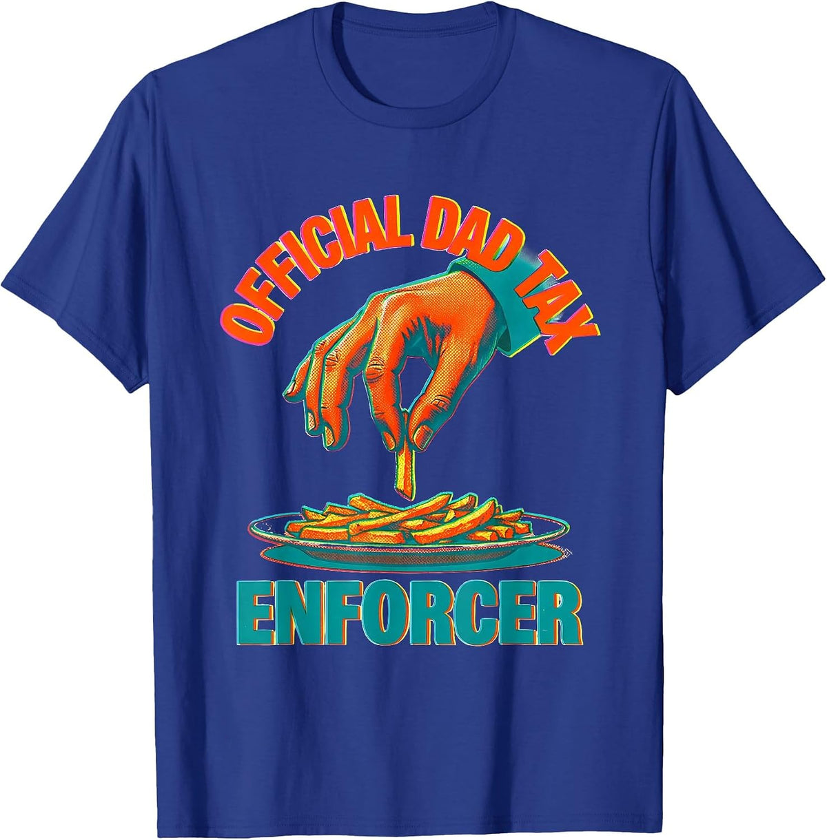 Official Dad Tax Enforcer Funny Dad Design T-Shirt - Royal Blue