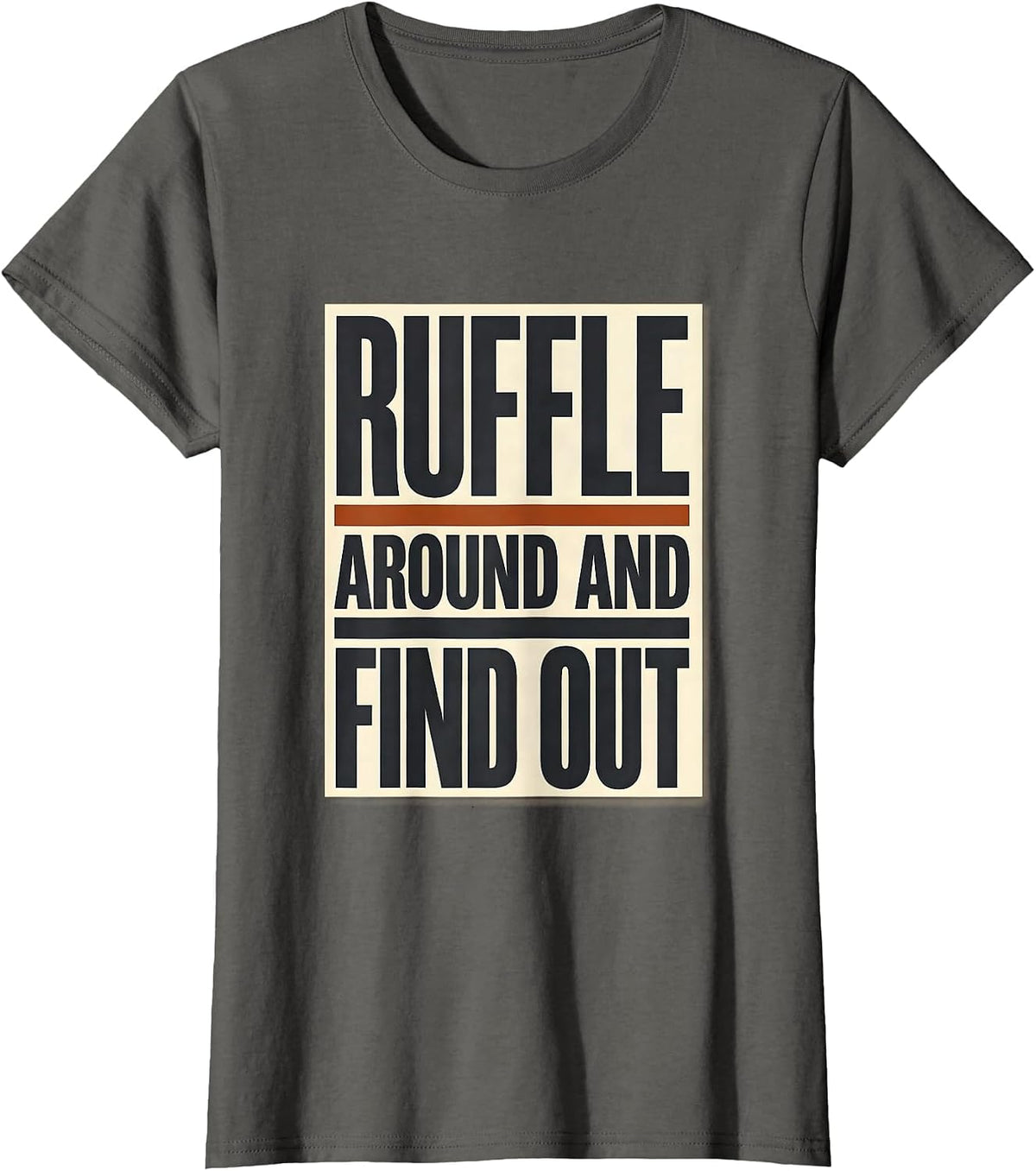 Women's Ruffle Around And Find Out Funny Highland Cow Cute Scottish T-Shirt - Asphalt Grey