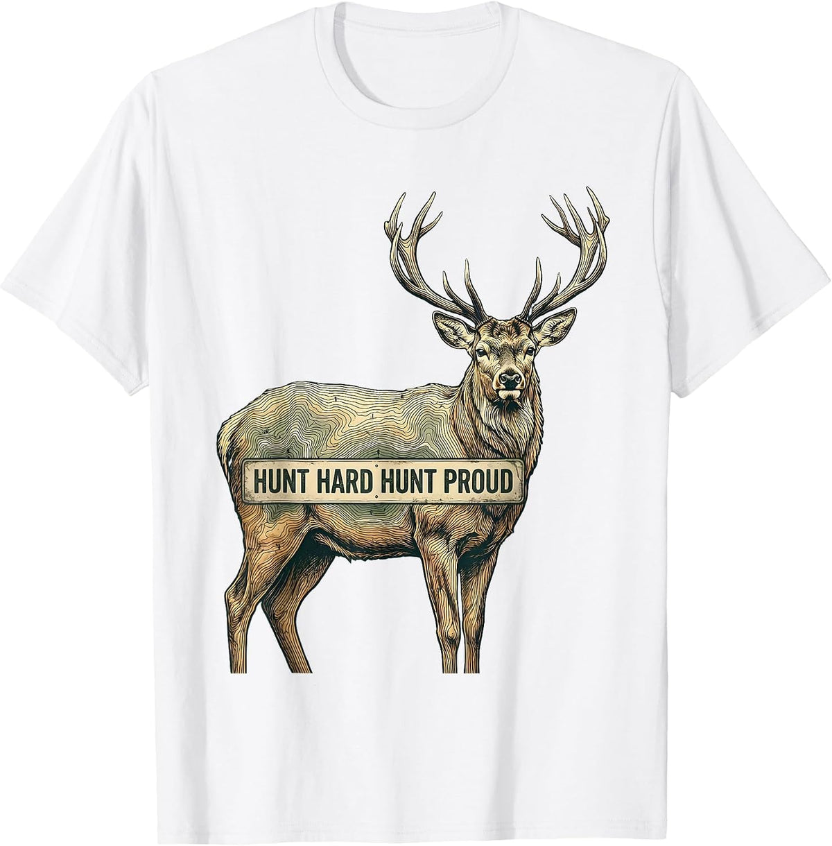 Men's Hunt Hard Hunt Proud Hunting Graphic Design T-Shirt - White