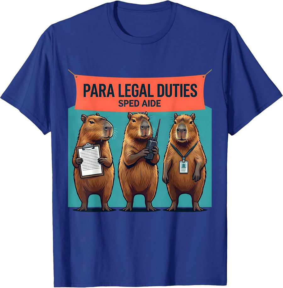 Para Legal Duties SPED Aide Funny Paraprofessional Teacher T-Shirt - Royal Blue