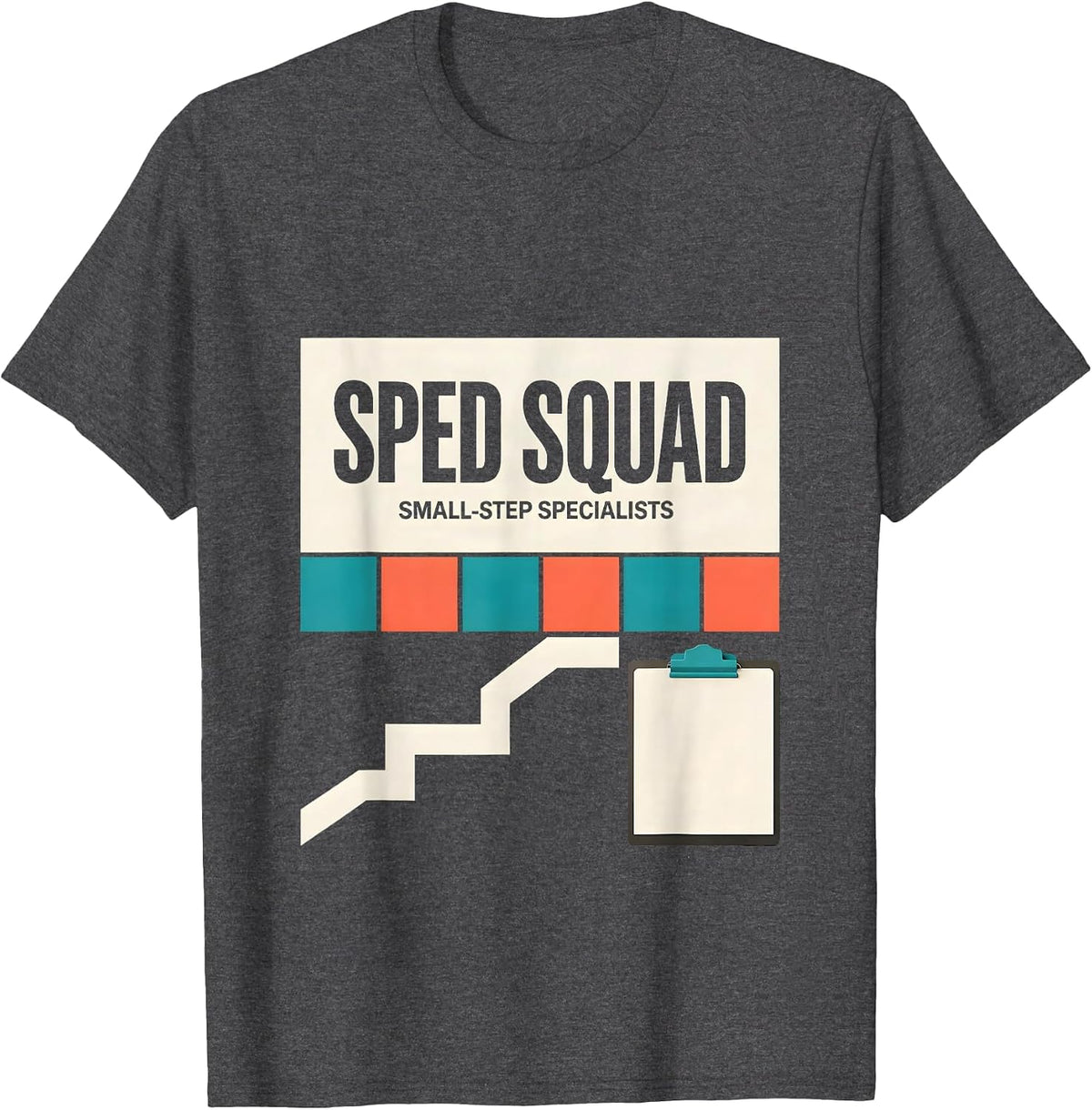 SPED Squad Small-Step Specialists Special Education Teacher T-Shirt - Dark Heather Grey