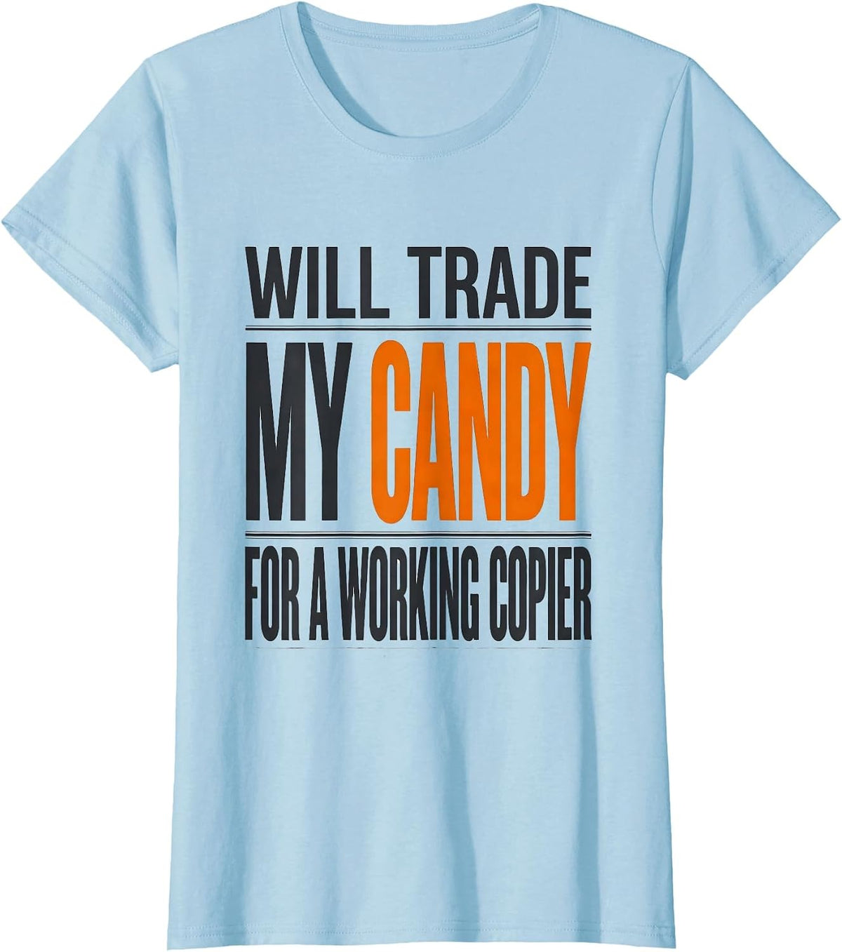 Women's Will Trade My Candy For A Working Copier Teacher Halloween T-Shirt - Baby Blue