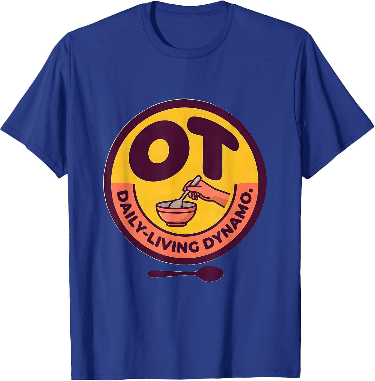 OT Daily-Living Dynamo Occupational Therapy Professional T-Shirt - Royal Blue