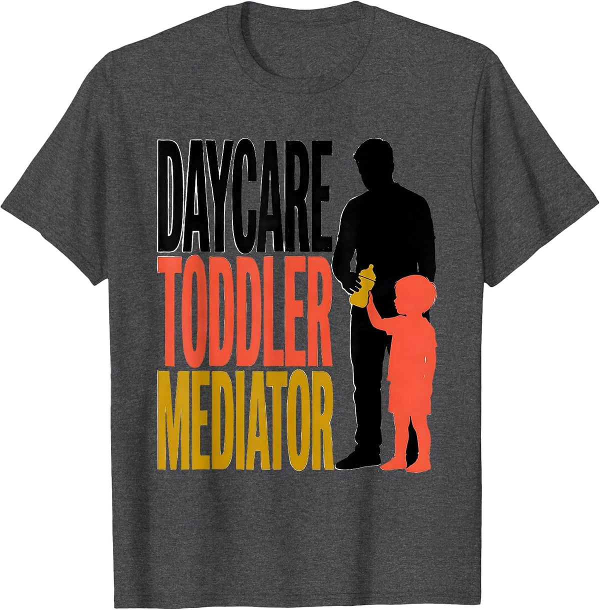 Men's Daycare Toddler Mediator Funny Childcare Provider Toddler T-Shirt - Dark Heather Grey