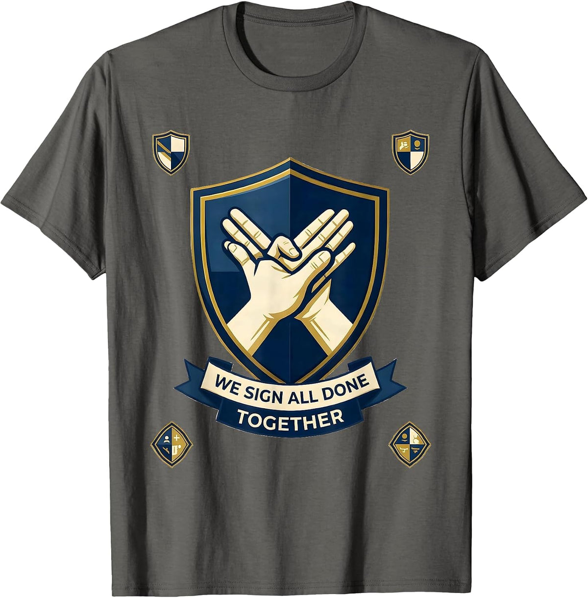 Men's We Sign All Done Together SPED Teacher Sign Language Humor T-Shirt - Asphalt Grey